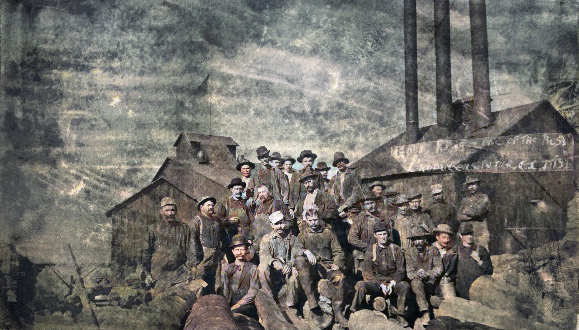 Gold King - One of the Best Producers in the CC Dist. Miners Posing with Structures in the Background.